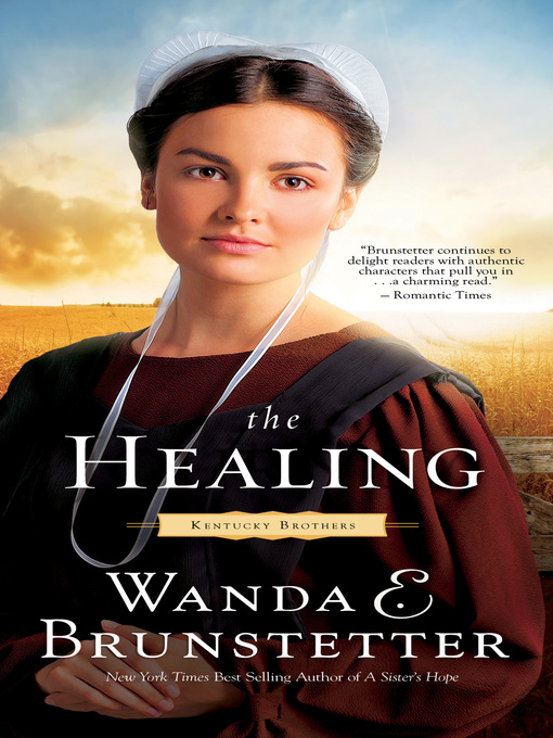 Title details for The Healing by Wanda E. Brunstetter - Available